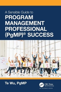 Abbildung von: The Sensible Guide to Program Management Professional (PgMP) (R) Success - CRC Press