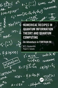 Enlarge image Cover: Numerical Recipes in Quantum Information Theory and Quantum Computing - CRC Press