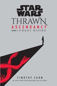 Enlarge image Cover: Star Wars: Thrawn Ascendancy (Book I: Chaos Rising) - Random House Worlds