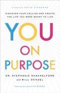 Cover: You on Purpose - Discover Your Calling and Create the Life You Were Meant to Live - Baker Books, a division of Baker Publishing Group