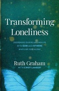 Cover: Transforming Loneliness - Deepening Our Relationships with God and Others When We Feel Alone - Baker Books, a division of Baker Publishing Group