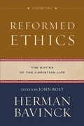 Cover: Reformed Ethics - The Duties of the Christian Life - Baker Academic, Div of Baker Publishing Group