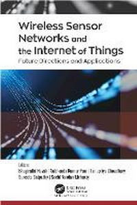 Abbildung von: Wireless Sensor Networks and the Internet of Things - Apple Academic Press Inc.