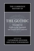 Cover: The Cambridge History of the Gothic: Volume 3, Gothic in the Twentieth and Twenty-First Centuries - Cambridge University Press