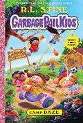 Cover: Camp Daze (Garbage Pail Kids Book 3) - Amulet Books