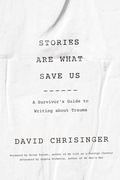 Cover: Stories Are What Save Us - Johns Hopkins University Press