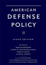 Cover: American Defense Policy - Johns Hopkins University Press