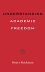 Cover: Understanding Academic Freedom - Johns Hopkins University Press