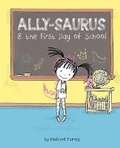 Cover: Ally-saurus & the First Day of School - Sterling