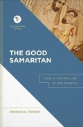 Cover: The Good Samaritan - Luke 10 for the Life of the Church - Baker Academic, Div of Baker Publishing Group