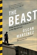Cover: The Beast: Riding the Rails and Dodging Narcos on the Migrant Trail - Turtleback
