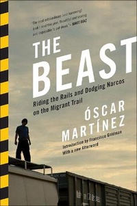 Enlarge image Cover: The Beast: Riding the Rails and Dodging Narcos on the Migrant Trail - Turtleback