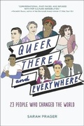 Cover: Queer, There, and Everywhere: 23 People Who Changed the World - Turtleback