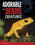 Cover: Adorable but Deadly Creatures - Capstone Press