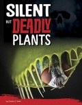 Cover: Silent But Deadly Plants - Capstone Press