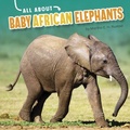 Cover: Baby African Elephants - Capstone Press