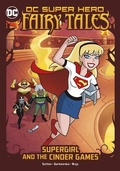 Cover: Supergirl and the Cinder Games - Stone Arch Books