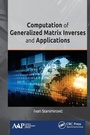 Cover: Computation of Generalized Matrix Inverses and Applications - Apple Academic Press Inc.