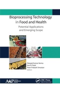 Cover: Bioprocessing Technology in Food and Health: Potential Applications and Emerging Scope - Apple Academic Press Inc.