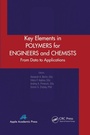 Cover: Key Elements in Polymers for Engineers and Chemists - Apple Academic Press Inc.