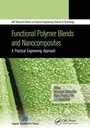 Cover: Functional Polymer Blends and Nanocomposites - Apple Academic Press Inc.