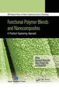 Cover: Functional Polymer Blends and Nanocomposites - Apple Academic Press Inc.