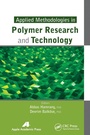 Cover: Applied Methodologies in Polymer Research and Technology - Apple Academic Press Inc.