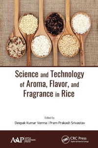 Enlarge image Cover: Science and Technology of Aroma, Flavor, and Fragrance in Rice - Apple Academic Press Inc.