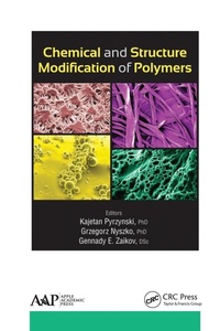 Enlarge image Cover: Chemical and Structure Modification of Polymers - Apple Academic Press Inc.