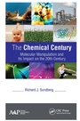 Cover: The Chemical Century - Apple Academic Press Inc.