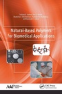 Cover: Natural-Based Polymers for Biomedical Applications - Apple Academic Press Inc.
