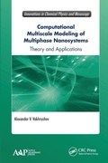 Cover: Computational Multiscale Modeling of Multiphase Nanosystems - Apple Academic Press Inc.