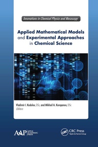Enlarge image Cover: Applied Mathematical Models and Experimental Approaches in Chemical Science - Apple Academic Press Inc.