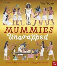 Enlarge image Cover: British Museum: Mummies Unwrapped - Nosy Crow Ltd