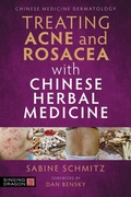 Cover: Treating Acne and Rosacea with Chinese Herbal Medicine - Singing Dragon