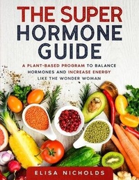 Abbildung von: The Super Hormone Guide - Charlie Creative Lab