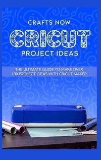 Abbildung von: Cricut Project Ideas - Art of Freedom Ltd