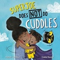 Cover: SuperJoe Does NOT Do Cuddles - Lantana Publishing