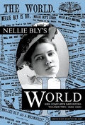Cover: Nellie Bly's World:1889-1890 - David Blixt