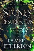 Cover: The Stones of Resurrection (Song of the Swords, #1) - Teacup Dragon Publishing