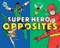 Cover: Super Hero Opposites - Downtown Bookworks