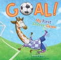 Cover: Goal! My First Soccer Game - Little Genius Books