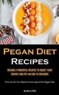 Cover: Pegan Diet Recipes - Micheal kannedy