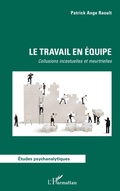 Cover: Le travail en &eacute;quipe - &Eacute;tudes Psychanalytiques