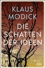 Cover: Die Schatten der Ideen - Kiepenheuer & Witsch