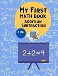 Cover: My First Math Book Addition Subtraction Vol 1 - Milestone Publish