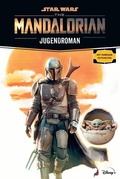 Cover: Star Wars:  The Mandalorian Jugendroman - Zur Disney Plus Serie - PANINI