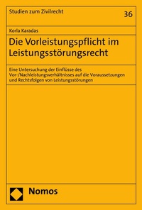 Abbildung von: Die Vorleistungspflicht im Leistungsstörungsrecht - Nomos