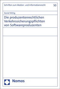 Abbildung von: Die produzentenrechtlichen Verkehrssicherungspflichten von Softwareproduzenten - Nomos