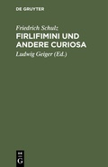 Cover: Firlifimini und andere Curiosa - De Gruyter